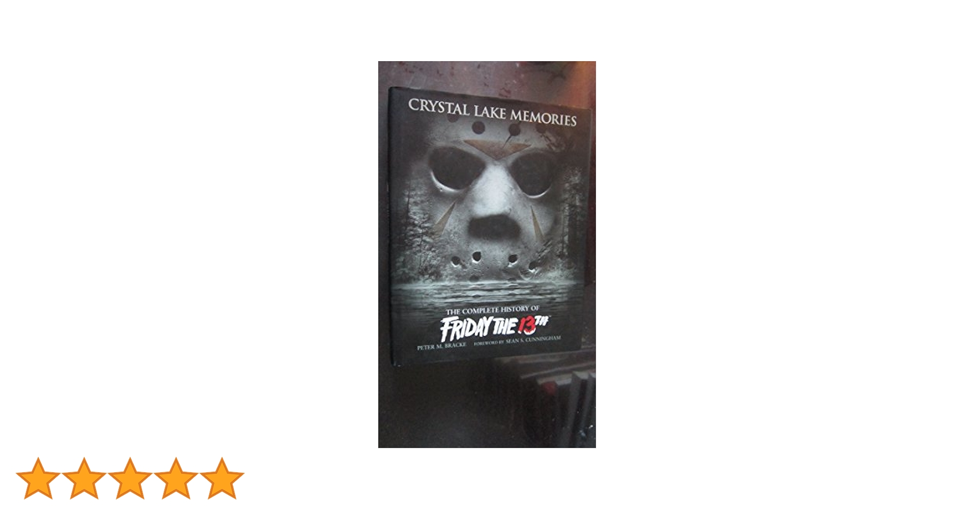 アート・デザイン・音楽 THE COMPLETE HISTORY OF FRIDAY THE 13TH Crystal Lake Memories: The Complete History of Friday the